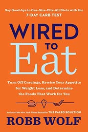 Cover of Wired to Eat by Robb Wolf