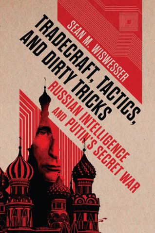 Cover of Tradecraft Tactics and Dirty Tricks: Russian Intelligence and Putin's Secret War