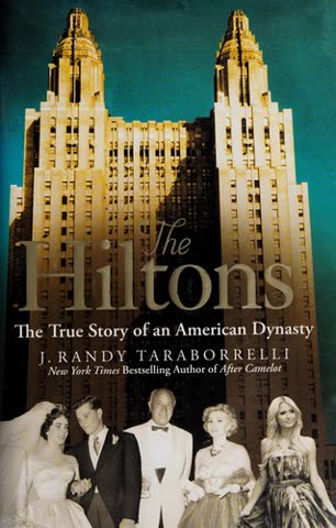 Cover of The Hiltons: The True Story of an American Dynasty by J. Randy Taraborrelli