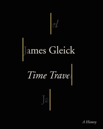 Cover of Time Travel: A History by James Gleick