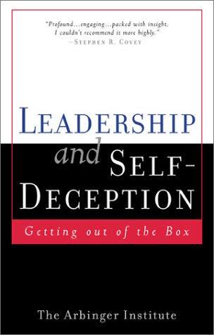 Cover of Leadership and Self-Deception: Getting Out of the Box by The Arbinger Institute