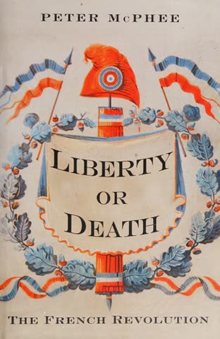 Cover of Liberty or Death: The French Revolution