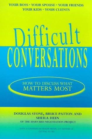 Cover of Difficult Conversations: How to Discuss What Matters Most by Sheila Heen
