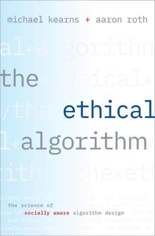 Cover of The Ethical Algorithm by Michael Kearns