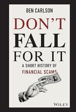 Cover of Don't Fall For It: A Short History of Financial Scams