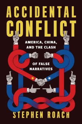 Cover of Accidental Conflict: America, China, and the Clash of False Narratives