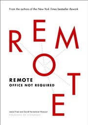 Cover of Remote: Office Not Required by Jason Fried