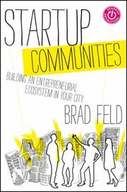 Cover of Startup Communities by Brad Feld