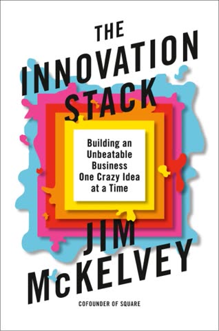 Cover of The Innovation Stack by Jim McKelvey