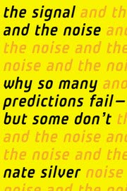 Cover of The Signal and the Noise by Nate Silver