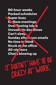 Cover of It Doesn't Have to Be Crazy at Work by Jason Fried