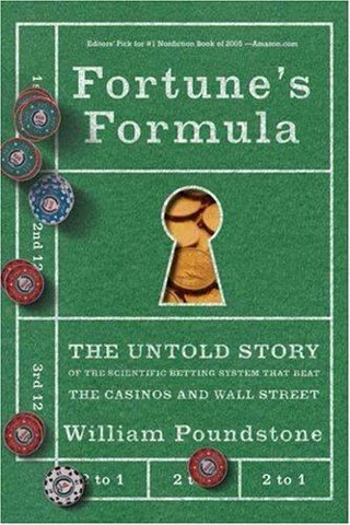 Cover of Fortune's Formula: The Untold Story of the Scientific Betting System That Beat the Casinos and Wall Street by William Poundstone