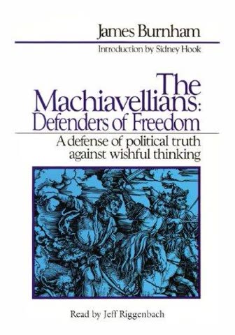 Cover of The Machiavellians: Defenders of Freedom by James Burnham