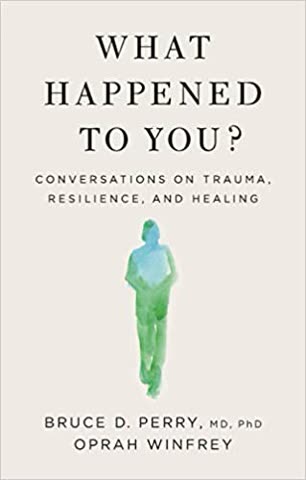 Cover of What Happened to You? by Bruce D. Perry and Oprah Winfrey