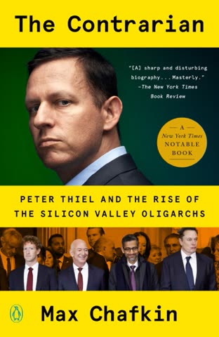 Cover of The Contrarian: Peter Thiel and Silicon Valley's Pursuit of Power by Max Chafkin