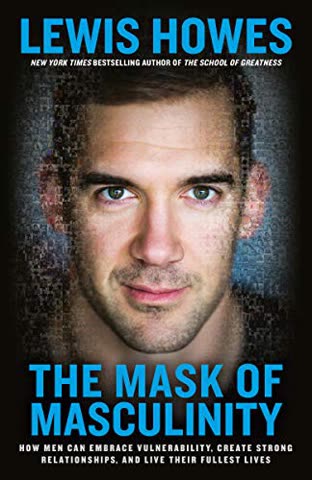 Cover of The Mask of Masculinity by Lewis Howes
