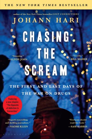 Cover of Chasing the Scream: The First and Last Days of the War on Drugs by Johann Hari