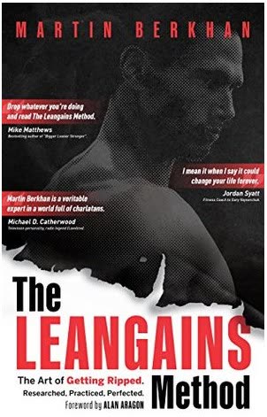 Cover of The LeanGains Method: The Art of Getting Ripped, Researched, Practiced, and Perfected by Martin Berkhan