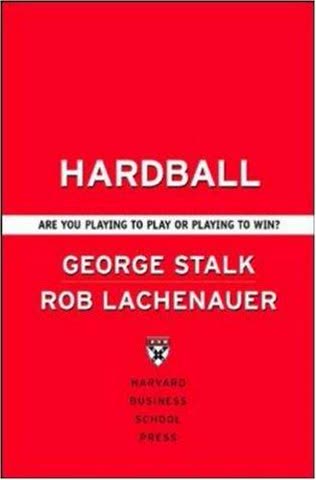 Cover of Hardball: Are You Playing to Play or Are You Playing to Win?