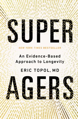 Cover of Super Agers: An Evidence-Based Approach to Longevity