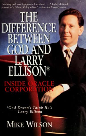 Cover of The Difference Between God and Larry Ellison: Inside Oracle Corporation by Mike Wilson