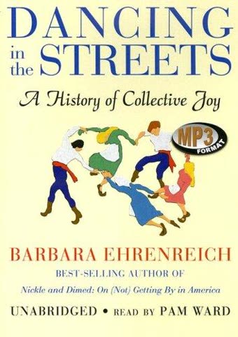 Cover of Dancing in the Streets: A History of Collective Joy by Barbara Ehrenreich