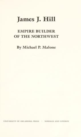 Cover of Empire Builder of the Northwest: James J. Hill by Michael P. Malone
