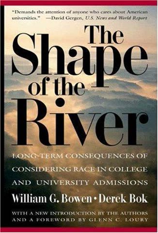 Cover of The Shape of the River: Long-Term Consequences of Considering Race in College and University Admissions