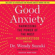 Cover of Good Anxiety by Wendy Suzuki