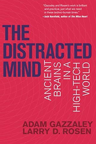 Cover of The Distracted Mind: Ancient Brains in a High-Tech World by Adam Gazzaley and Larry D. Rosen