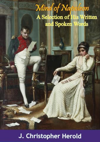 Cover of The Mind of Napoleon: A Selection from His Written and Spoken Words by J. Christopher Herold