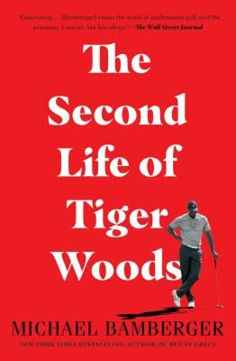 Cover of The Second Life of Tiger Woods by Michael Bamberger