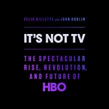 Cover of It's Not TV: The History of HBO