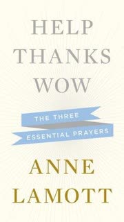 Cover of Help, Thanks, Wow by Anne Lamott