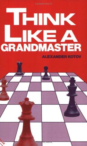 Cover of How to Think Like a Grandmaster by Alexander Kotov