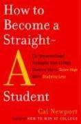 Cover of How to Become a Straight-A Student by Cal Newport