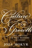 Cover of A Culture of Growth: The Origins of the Modern Economy