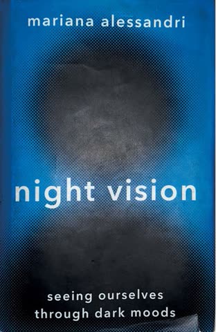 Cover of Night Vision: Seeing Ourselves Through Dark Moods