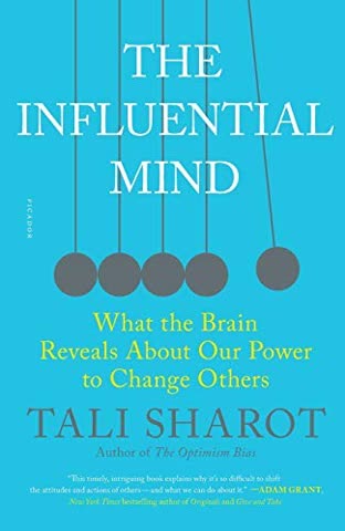 Cover of The Influential Mind: What the Brain Reveals About Our Power to Change Others by Tali Sharot