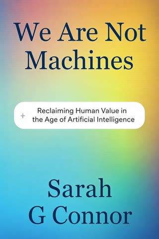 Cover of We Are Not Machines: The Fight for the Future of Work