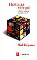 Cover of Virtual History: Alternatives and Counterfactuals by Niall Ferguson