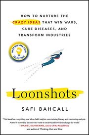 Cover of Loonshots: How to Nurture the Crazy Ideas That Win Wars, Cure Diseases, and Transform Industries