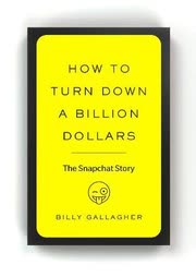 Cover of How to Turn Down a Billion Dollars by Billy Gallagher