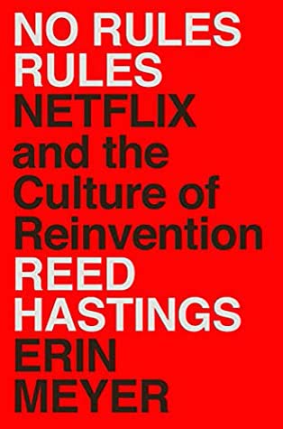 Cover of No Rules Rules: Netflix and the Culture of Reinvention by Reed Hastings and Erin Meyer