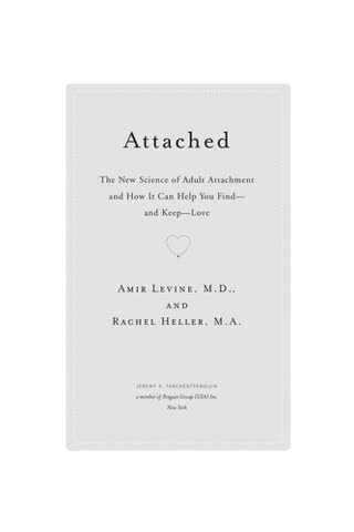 Cover of Attached: The New Science of Adult Attachment and How It Can Help You Find—and Keep—Love