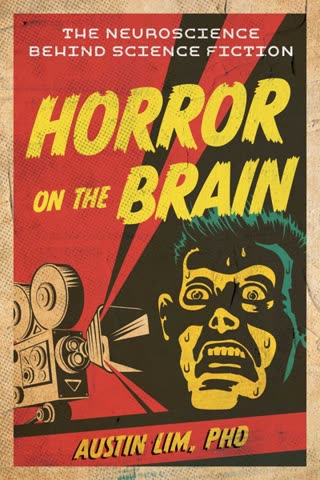 Cover of Horror on the Brain: The Neuroscience Behind Science Fiction