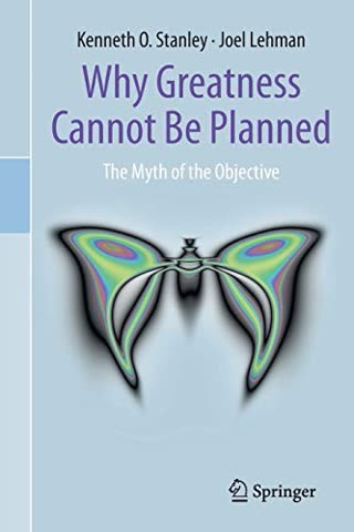Cover of Why Greatness Cannot Be Planned: The Myth of the Objective by Ken Stanley