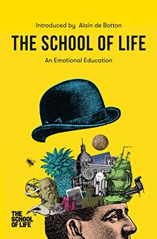 Cover of The School of Life: An Emotional Education by Alain de Botton