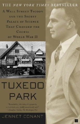 Cover of Tuxedo Park: A Wall Street Tycoon and the Secret Palace of Science That Changed the Course of World War II by Jennet Conant