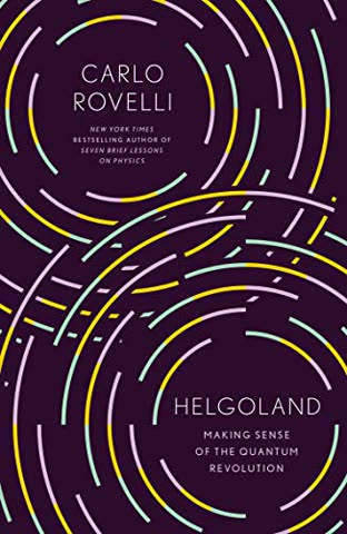 Cover of Helgoland: Making Sense of the Quantum Revolution by Carlo Rovelli